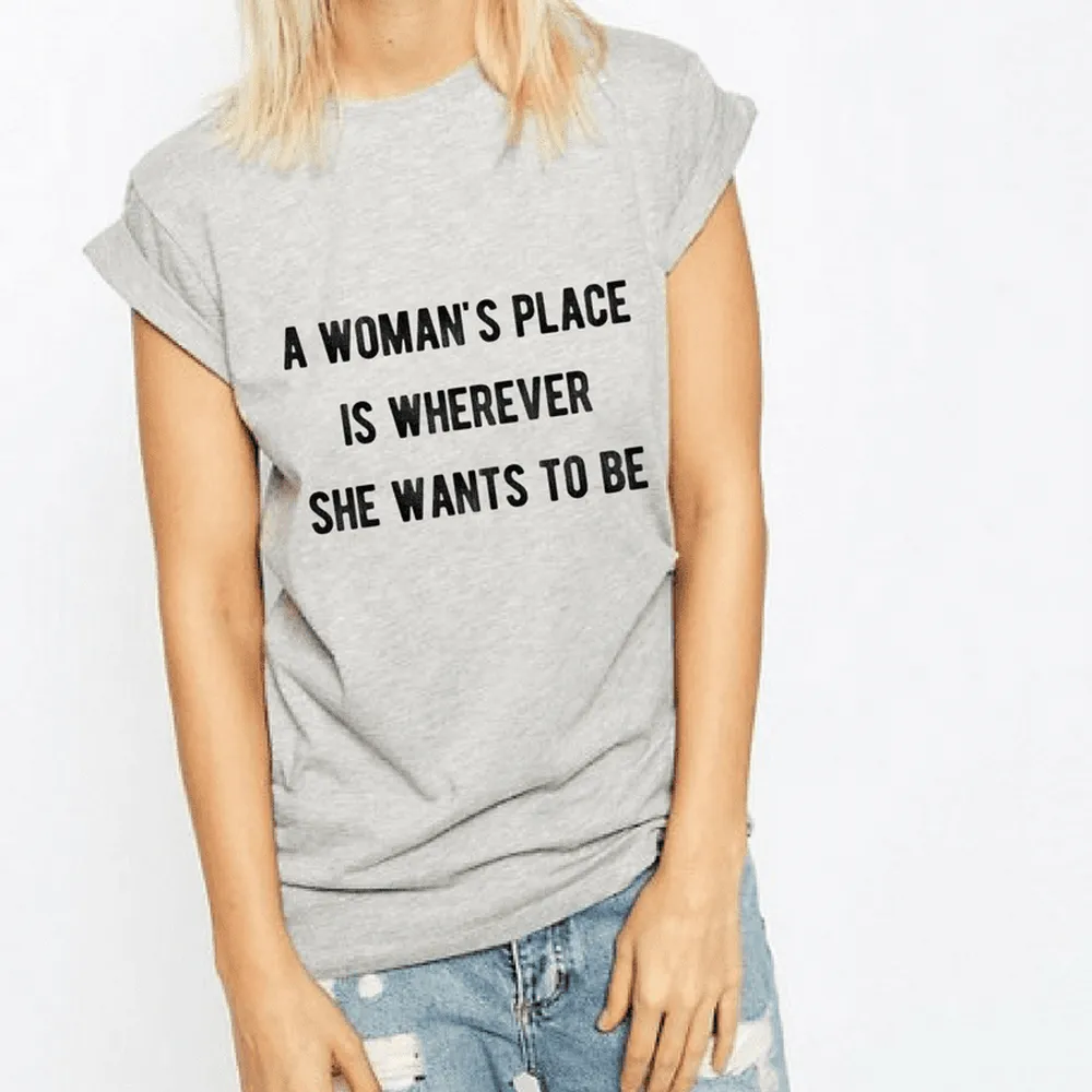 A Woman's Place Feminist T-Shirt