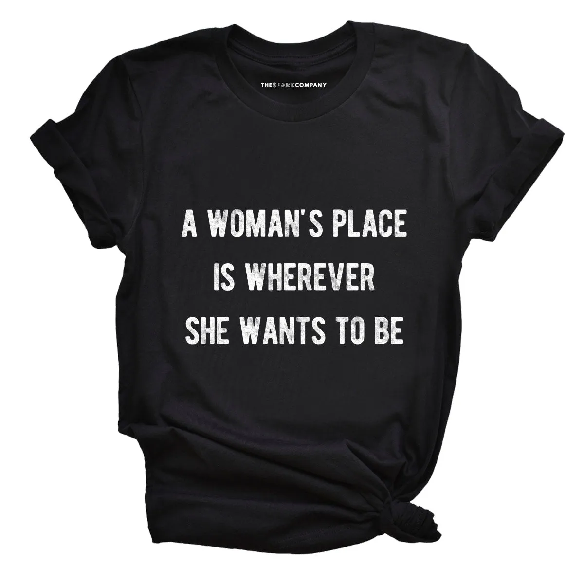 A Woman's Place Feminist T-Shirt