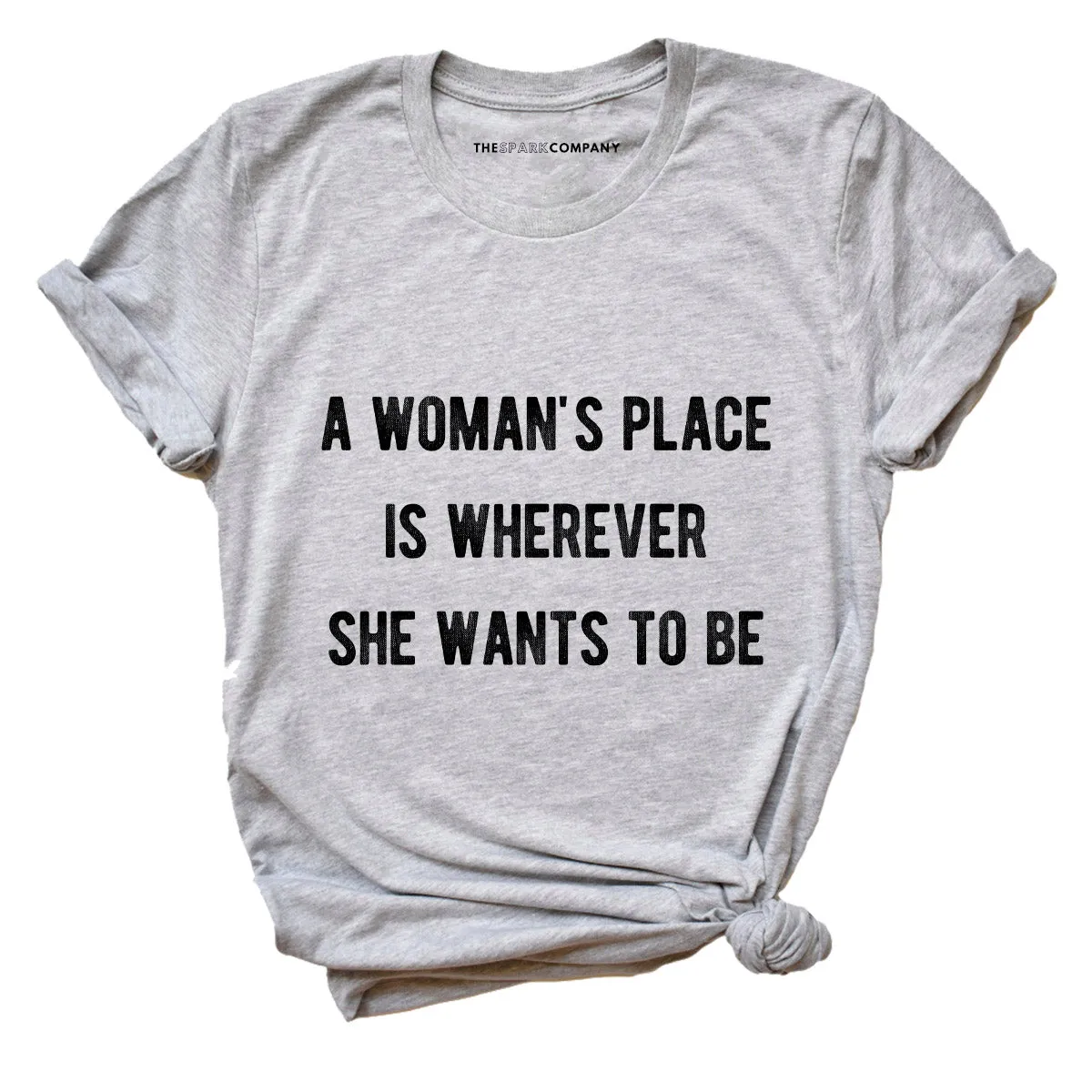 A Woman's Place Feminist T-Shirt
