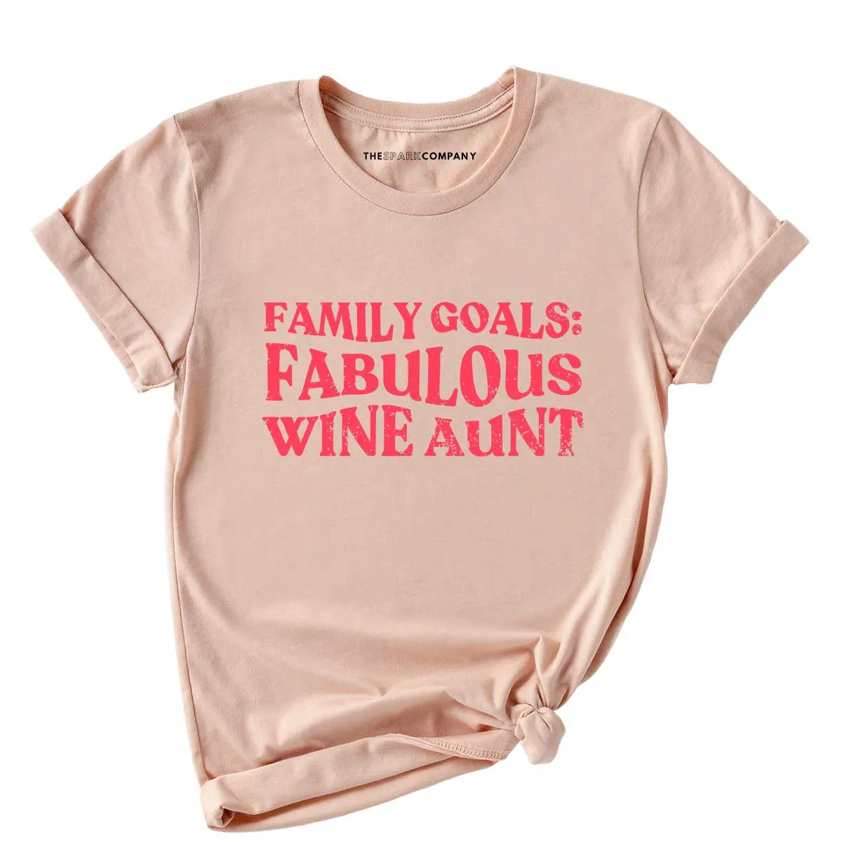 Family Goals: Fabulous Wine Aunt Feminist T-Shirt