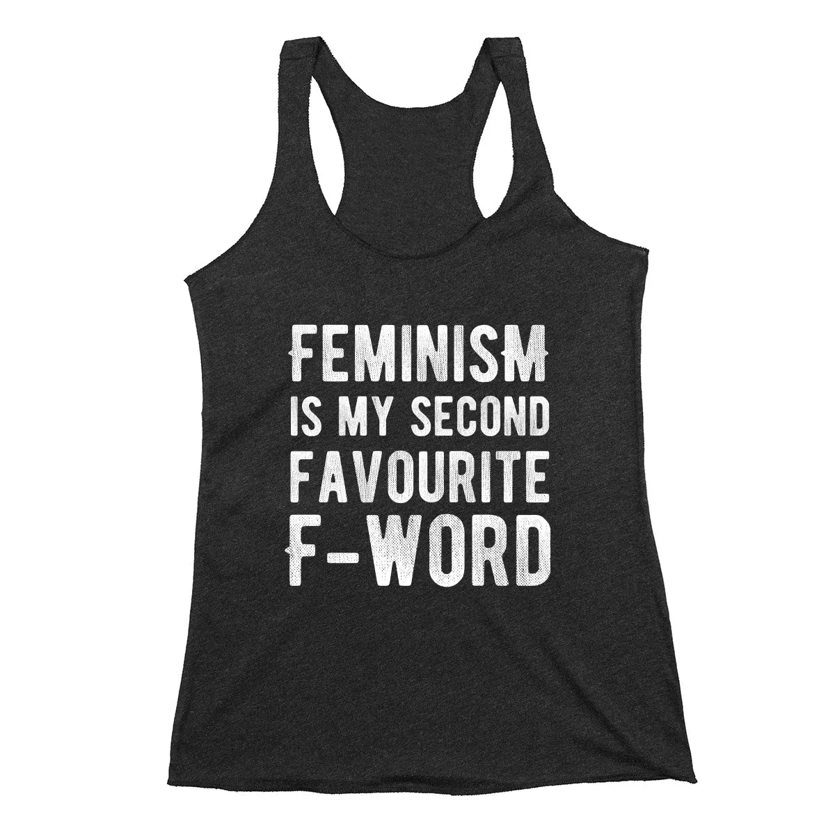 Feminism is my Second Favorite F Word Feminist Tank