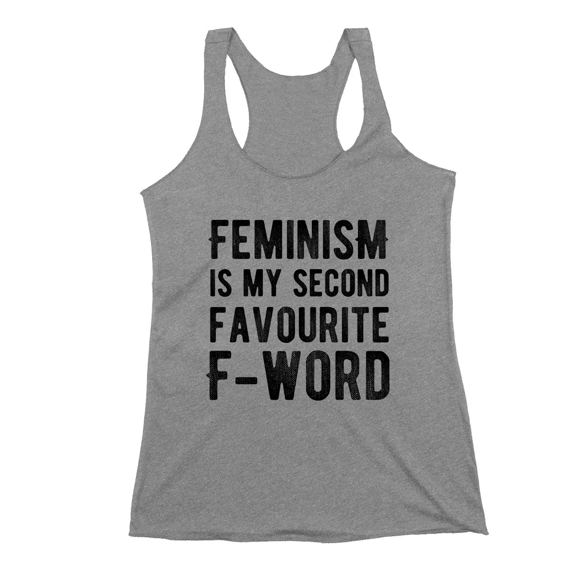 Feminism is my Second Favorite F Word Feminist Tank