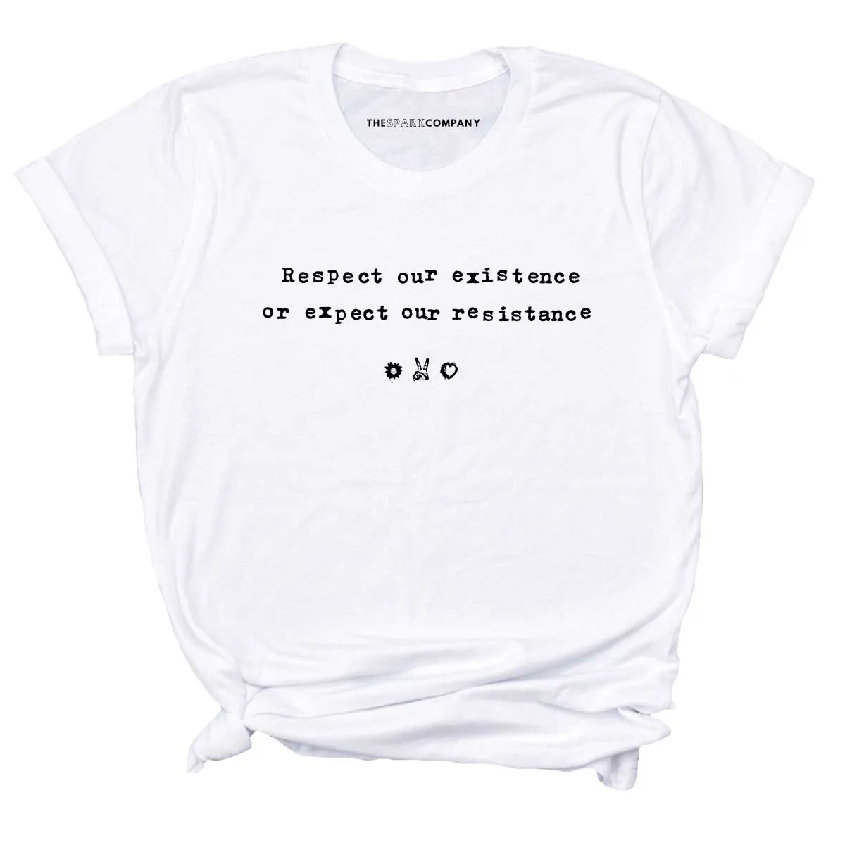 Respect Our Existence or Expect Our Resistance Feminist T-shirt