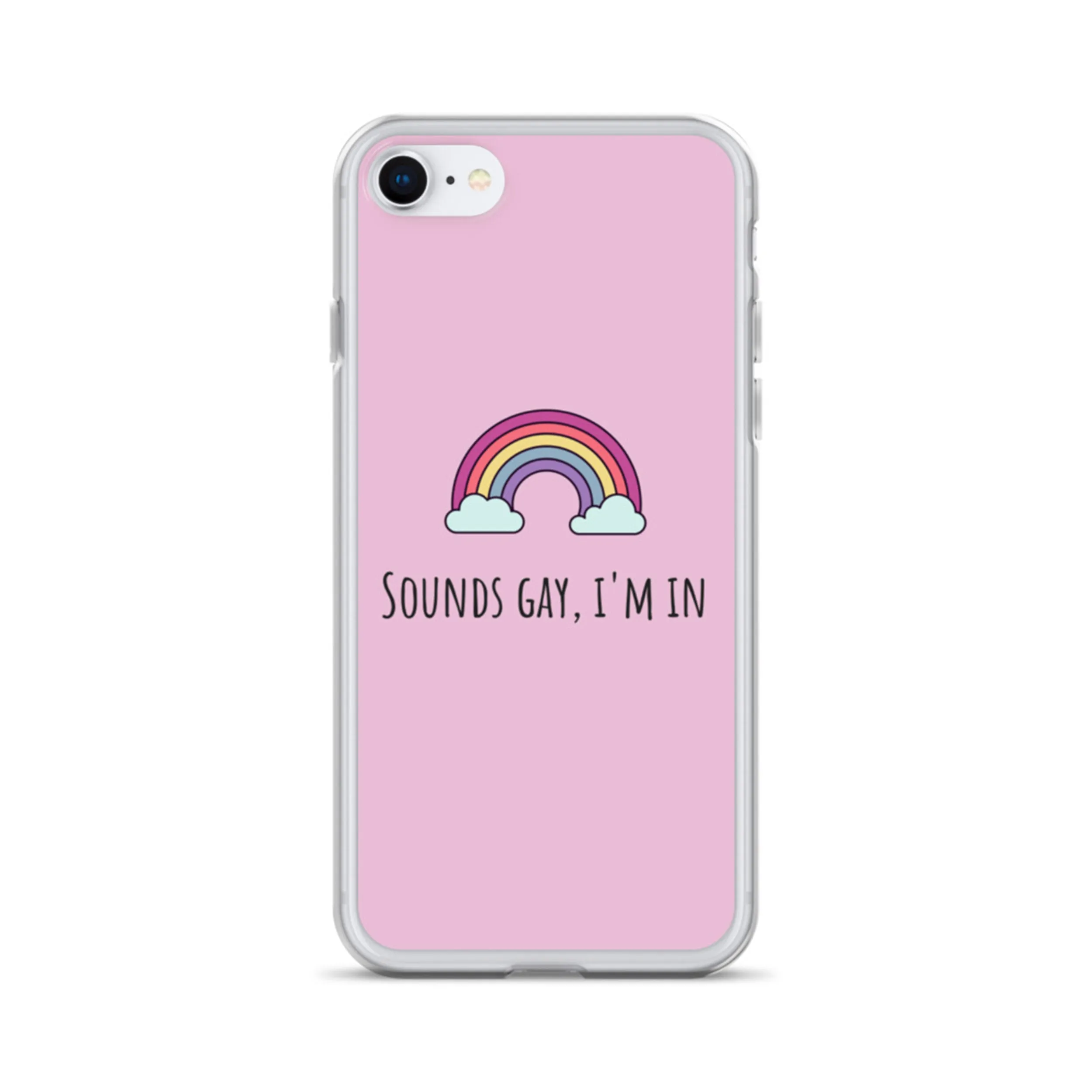 Sounds Gay I'm In - LGBTQ  Phone Case, LGBT Gift