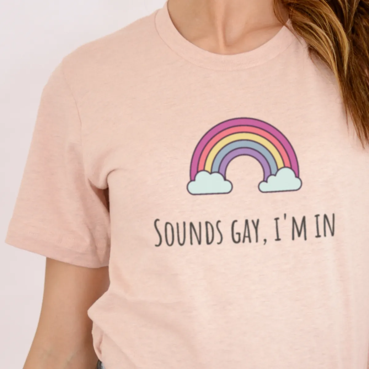 Sounds Gay I'm In Pride LGBTQ  Pride T-Shirt