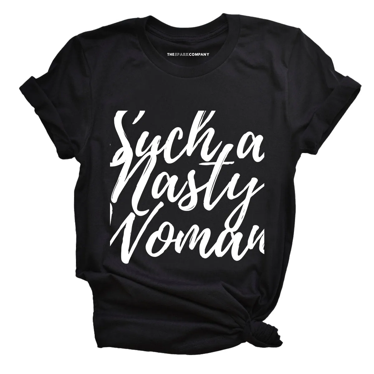 Such A Nasty Woman Feminist T-Shirt