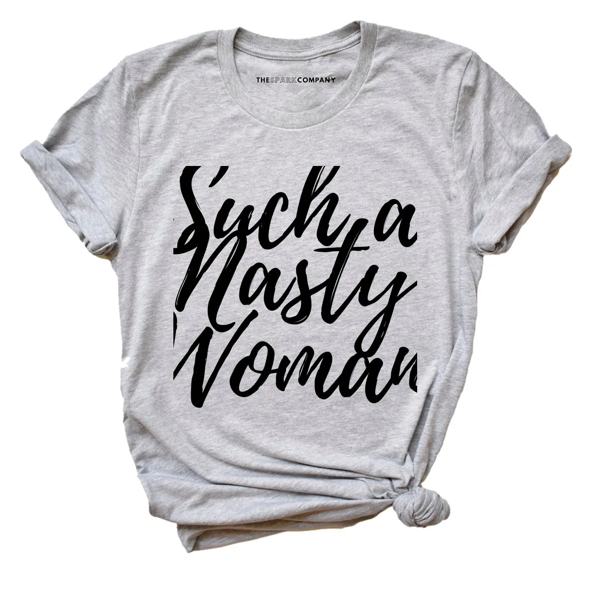 Such A Nasty Woman Feminist T-Shirt