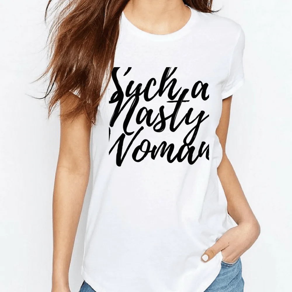 Such A Nasty Woman Feminist T-Shirt