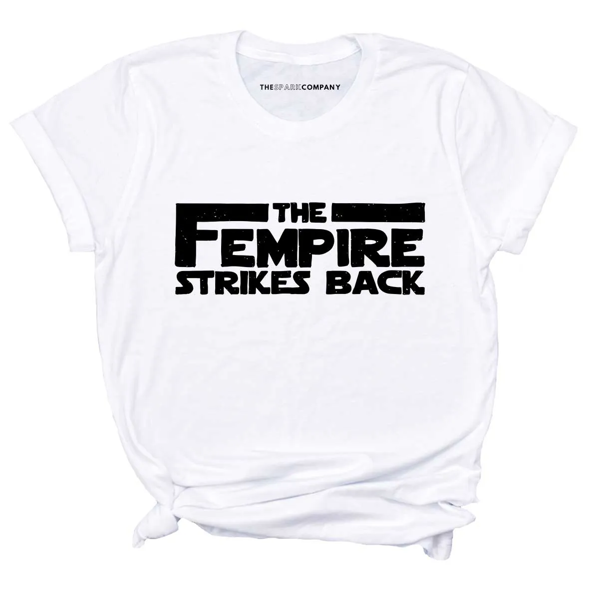 The Fempire Strikes Back Feminist T-Shirt