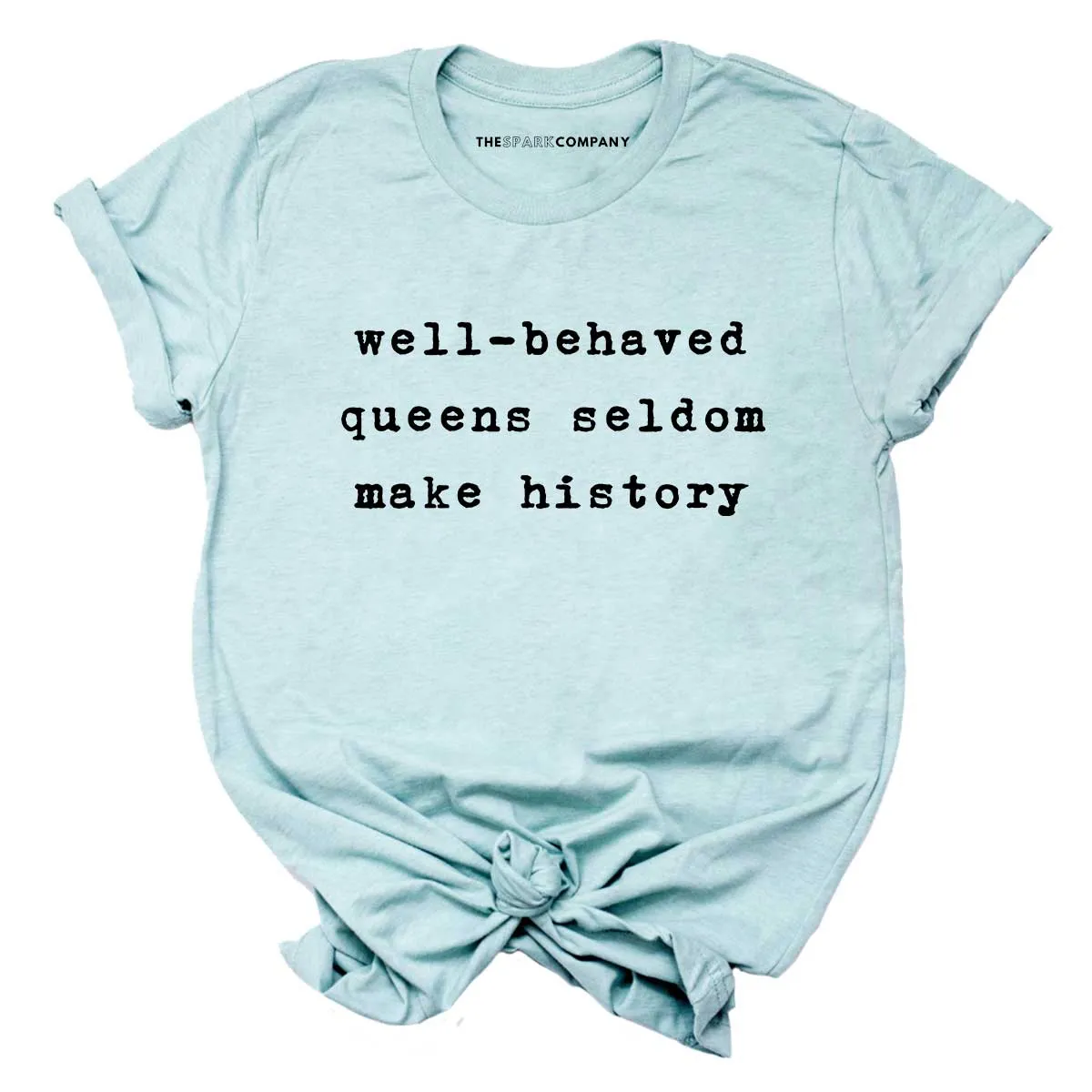 Well-Behaved Queens Pride LGBTQ  T-Shirt