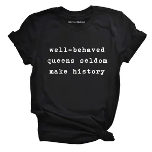 Well-Behaved Queens Pride LGBTQ  T-Shirt